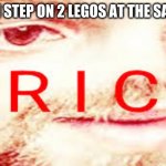 *painful screaming and swearing* | ME WHEN STEP ON 2 LEGOS AT THE SAME TIME: | image tagged in yub saying frick | made w/ Imgflip meme maker