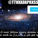 lol | don't ever follow every stream and do not be mod in f_u_n_n_y ull get spammed | image tagged in ttvxxdxprsssxdxx anoucement temple | made w/ Imgflip meme maker