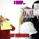 My otp! | I SHIP... MY FRIENDS! | image tagged in redguy ships | made w/ Imgflip meme maker