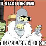 Bender Blackjack and Hookers