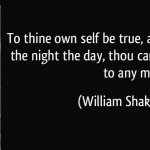 William Shakespeare To thine own self be true