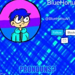 BlueHonu Announcement Template | PRONOUNS? | image tagged in bluehonu announcement template | made w/ Imgflip meme maker