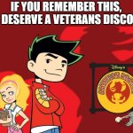 IF YOU REMEMBER THIS, YOU DESERVE A VETERANS DISCOUNT | image tagged in american dragon | made w/ Imgflip meme maker