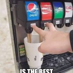 coke and pepsi | THIS; IS THE BEST WAY TO DRINK EITHER | image tagged in coke and pepsi | made w/ Imgflip meme maker