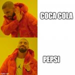 "be less coke" | COCA COLA; PEPSI | image tagged in be less coke | made w/ Imgflip meme maker