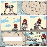 Stranded on desert island help actually meme