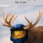 laughing | Teacher: Why are you laughing
Me: I wasn't laughing
My brain:; Camoose | image tagged in camoose | made w/ Imgflip meme maker