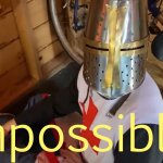 IMPOSSIBLE crusader meme