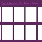 My Meme: Top 10 Characters that Deserve Worse