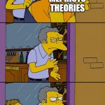 Mephisto | MEPHISTO THEORIES; CHTHON THEORIES | image tagged in moe barney | made w/ Imgflip meme maker