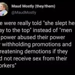 She slept her way to the top