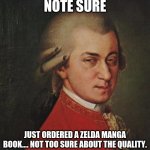 not too sure about this manga book. | NOTE SURE; JUST ORDERED A ZELDA MANGA BOOK.... NOT TOO SURE ABOUT THE QUALITY. | image tagged in memes,legend of zelda,ocarina of time | made w/ Imgflip meme maker