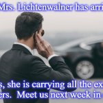 Secret agent | Yes, Mrs. Lichtenwalner has arrived... Yes, she is carrying all the exam answers.  Meet us next week in class! | image tagged in secret agent | made w/ Imgflip meme maker