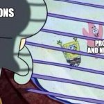 I can relate to the electrons | ELECTRONS; PROTONS AND NEUTRONS | image tagged in squidward looking out of window at spongebob and patrick | made w/ Imgflip meme maker