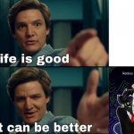 Ranboo fanart makes Ranboo even more awesome | image tagged in life is good - maxwell lord | made w/ Imgflip meme maker