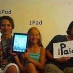 iPod, iPad, iPaid meme