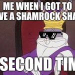 Bugs Bunny | ME WHEN I GOT TO HAVE A SHAMROCK SHAKE; A SECOND TIME | image tagged in bugs bunny,dank memes,memes,mcdonald's,so true memes,good day | made w/ Imgflip meme maker