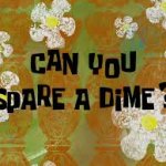 can you spare a dime