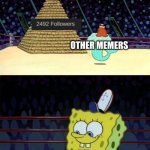 thank you, that 1 person | OTHER MEMERS; ME | image tagged in spongebob hamburguer competition | made w/ Imgflip meme maker