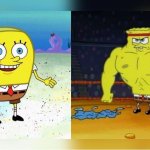 Weak spongebob vs strong spongebob meme
