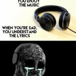 When you're happy, you enjoy the music meme