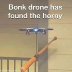 Bonk drone