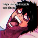 Dabi High Pitched Demonic Screeching