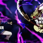 Roger vs Whitebeard | WHITEBEARD IN HIS PRIME; GOL D. ROGER | image tagged in roger vs whitebeard | made w/ Imgflip meme maker