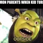 Need a new home. | POKEMON PARENTS WHEN KID TURNS 10 | image tagged in shrek outside,memes,funny memes,funny,pokemon,gifs | made w/ Imgflip meme maker