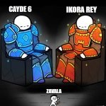 Professional Players vs Veteran Players | CAYDE 6; IKORA REY; ZAVALA | image tagged in professional players vs veteran players | made w/ Imgflip meme maker