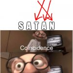 Satan Santa - Christmas Meme | S  A  N  T  A; S  A  T  A  N | image tagged in coincidence i think not,satan,santa,christmas,memes,wtf | made w/ Imgflip meme maker