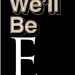 We'll be E