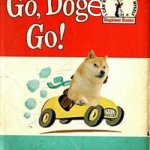 go doge go | e | image tagged in go doge go,dog,cars | made w/ Imgflip meme maker