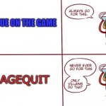 Eiki Shiki helps you to not ragequit | CONTINUE ON THE GAME; RAGEQUIT | image tagged in eiki shiki helps you choose | made w/ Imgflip meme maker