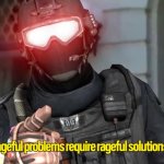 Rageful Problems, Rageful Solutions meme