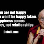 Happiness comes from Raves | If you are not happy single, you won't be happy taken.
Happiness comes from Raves, not relationships; Dalai Lama | image tagged in dalai lama,raves,happiness,relationships | made w/ Imgflip meme maker