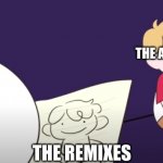 dream drawing tommy | THE ACTUAL SONG; THE REMIXES | image tagged in dream drawing tommy | made w/ Imgflip meme maker