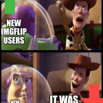 Trick Imgflip users | LOOK AN UPVOTE; NEW IMGFLIP USERS; IT WAS A DOWNVOTE; NEW IMGFLIP USERS | image tagged in hey buzz look an x | made w/ Imgflip meme maker