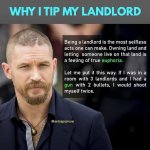 Why I tip my landlord meme