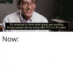 Bill gates amazing and exciting things meme