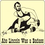 Abe Lincoln was a Badass meme