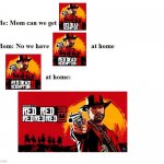 RED RED RED RED RED RED | image tagged in mom can we get x | made w/ Imgflip meme maker