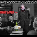 DRINK AND POLITICS
