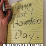 #loal | WHAT LIKE TO BE LEFTY | image tagged in bruh | made w/ Imgflip meme maker