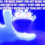I just need prayers | HEY Y'ALL I'M BACK.SORRY FOR NOT BEING ON I'VE JUST BEEN BUSYWITH MY FAMILY STUFF AND DAD PASSED AWAY ON ST.PATTYS DAY MORNING SO YEAH.JUST REALLY SAD  ;-: | image tagged in deku dream,i miss ten seconds ago,father | made w/ Imgflip meme maker