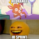 Sprint and Orange having an Conversation | HI ORANGE; HI SPRINT | image tagged in memes,dank memes,deer,annoying orange,enchantimals,sprint | made w/ Imgflip meme maker