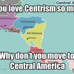 If you love Centrism so much meme