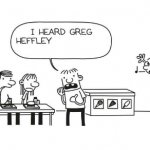 I heard Greg Heffley...