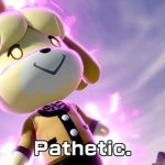 Isabelle Smash Bros. Pathetic