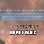 Current objective do not panic meme